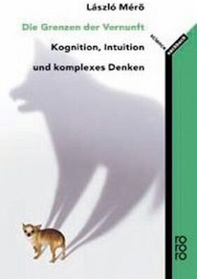László Mérö - Die Grenzen der Vernunft: Kognition, Intuition und komplexes Denken - Preis vom 11.10.2026 15:43:13 h