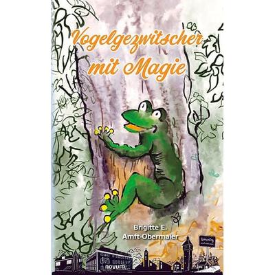 Vogelgezwitscher mit Magie, Taschenbuch von Brigitte E. Amft-Obermaier, Novum Verlag, 978-3-99107-017-7