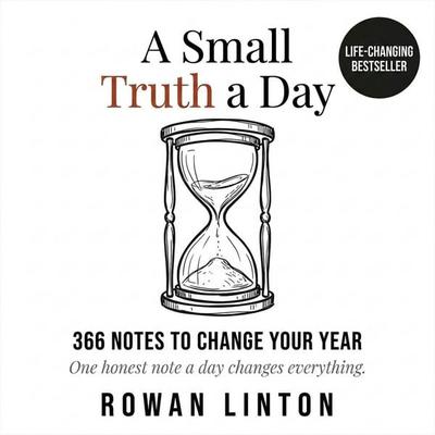 A Small Truth a Day - Rowan Linton, Audio, 9798905809248