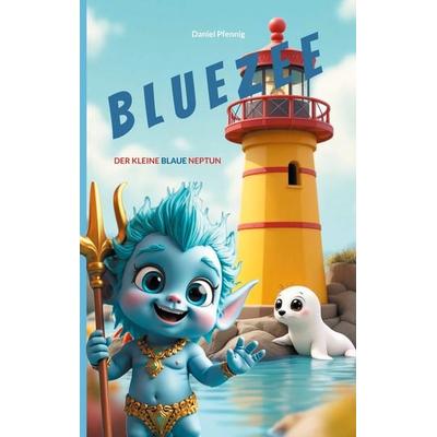 Bluezee, Taschenbuch von Daniel Pfennig, BoD – Books on Demand, 978-3-8192-2604-5