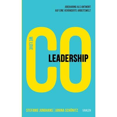 Co-Leadership, Taschenbuch von Stefanie Junghans,Janina Schönitz, Vahlen, Franz, 978-3-8006-7176-2