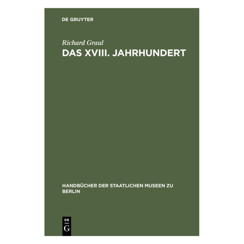 De Gruyter Graul:Das XVIII. Jahrhundert (67775092)