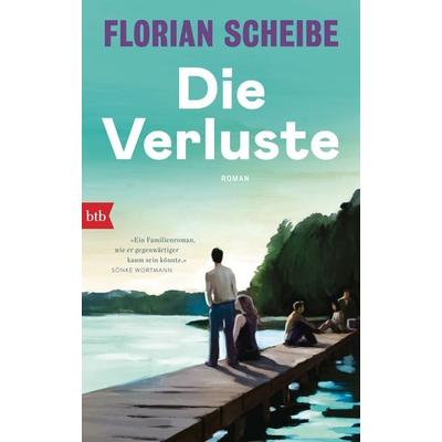 Die Verluste, Gebundene Ausgabe von Florian Scheibe, btb, 978-3-442-76293-4
