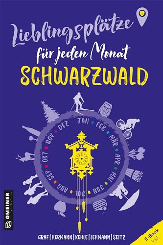 Edi Graf - Lieblingsplätze für jeden Monat - Schwarzwald: Ausflüge rund ums ganze Jahr (Lieblingsplätze im GMEINER-Verlag) - Preis vom 04.10.2026 03:51:26 h