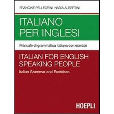 Italiano per inglesi. Manuale di grammatica italiana con esercizi, Taschenbuch von Francine Pellegrini,Nadia Albertini, Hoepli, 978-88--2034861-8