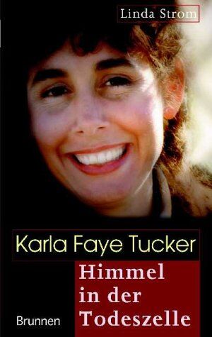 Ström - Karla Faye Tucker - Himmel in der Todeszelle - Preis vom 17.10.2026 19:25:27 h