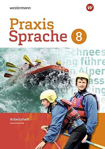 Praxis Sprache / Gesamtschule Differenzierende Ausgabe 2017: Praxis Sprache - Differenzierende Ausgabe 2017 für Gesamtschulen: Arbeitsheft 8 - Preis vom 09.10.2026 07:28:09 h