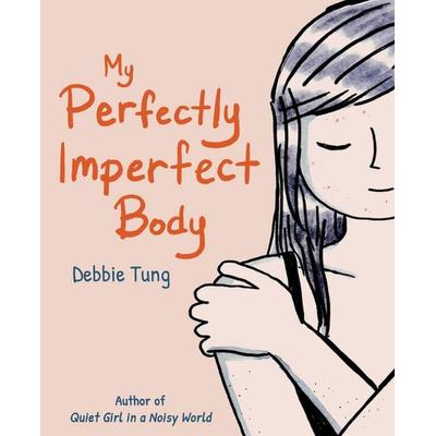 My Perfectly Imperfect Body, Taschenbuch von Debbie Tung, Simon + Schuster LLC, 978-1-5248-9002-5