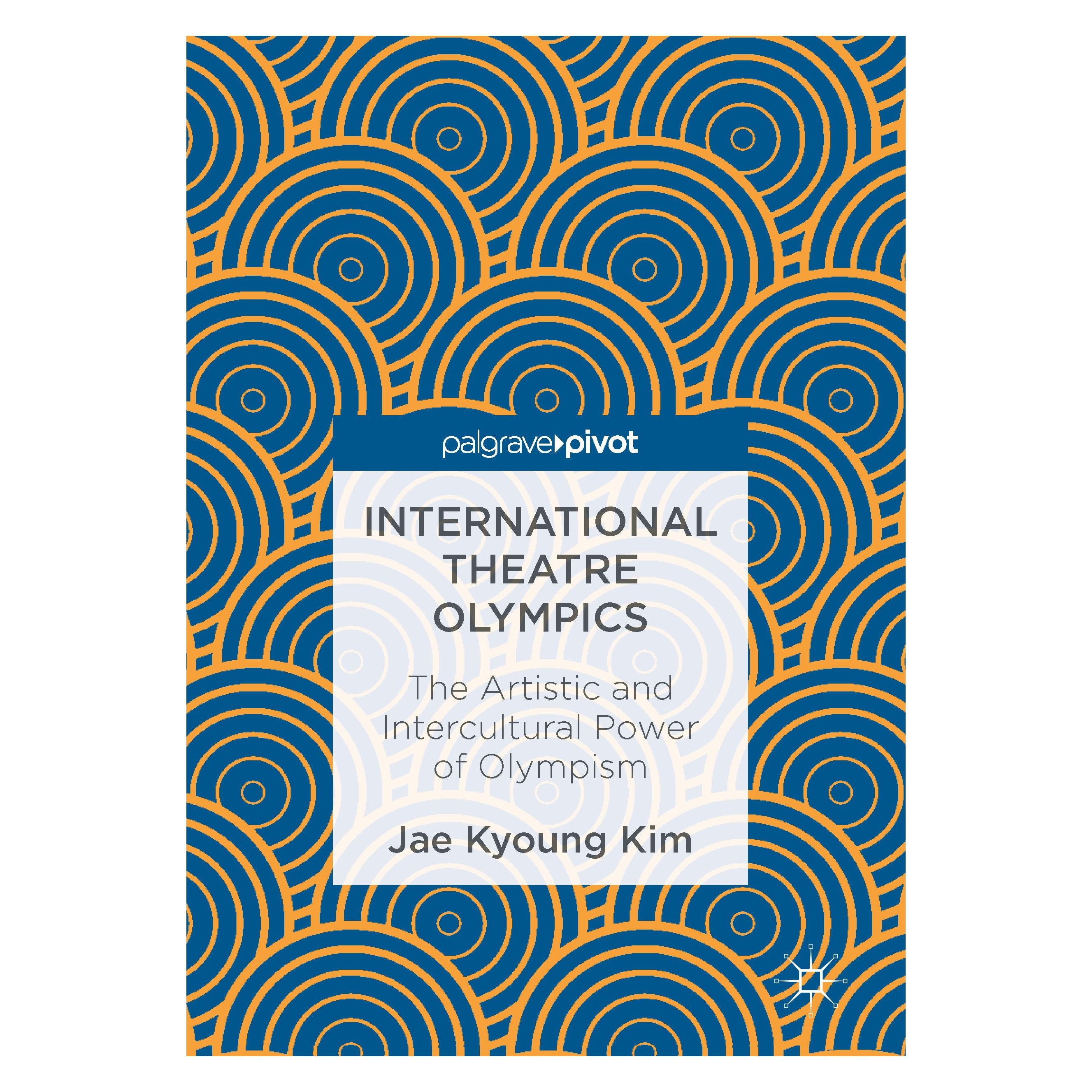 Springer International Theatre Olympics (Englisch, Hardcover, Jae Kyoung Kim) (9789811025723)