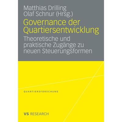 Governance der Quartiersentwicklung, Taschenbuch von Matthias Drilling,Olaf Schnur, VS Verlag für Sozialwissenschaften, 978-3-531-17084-8