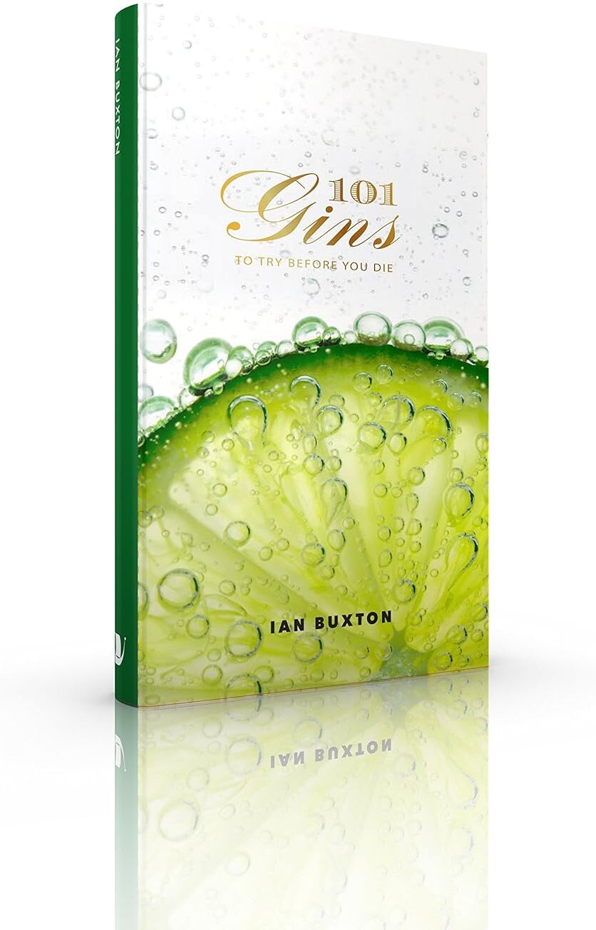 Birlinn 101 Gins to Try Before You Die: Fully Revised and Updated Edition by Ian Buxton - Hardback Drinks Guide - Perfect Gift for Gin Lovers