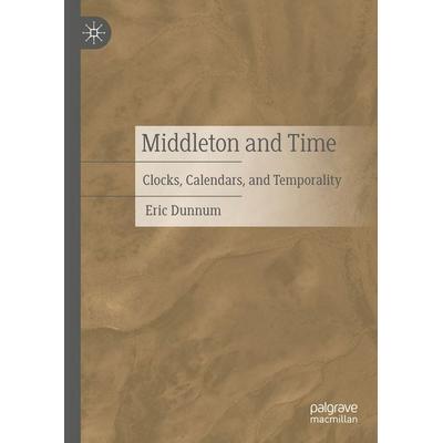 Middleton and Time, Gebundene Ausgabe von Eric Dunnum, Springer, 978-3-031-77828-5