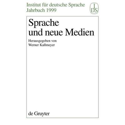 Sprache und Neue Medien, Gebundene Ausgabe von , De Gruyter Mouton, 978-3-11-016861-7