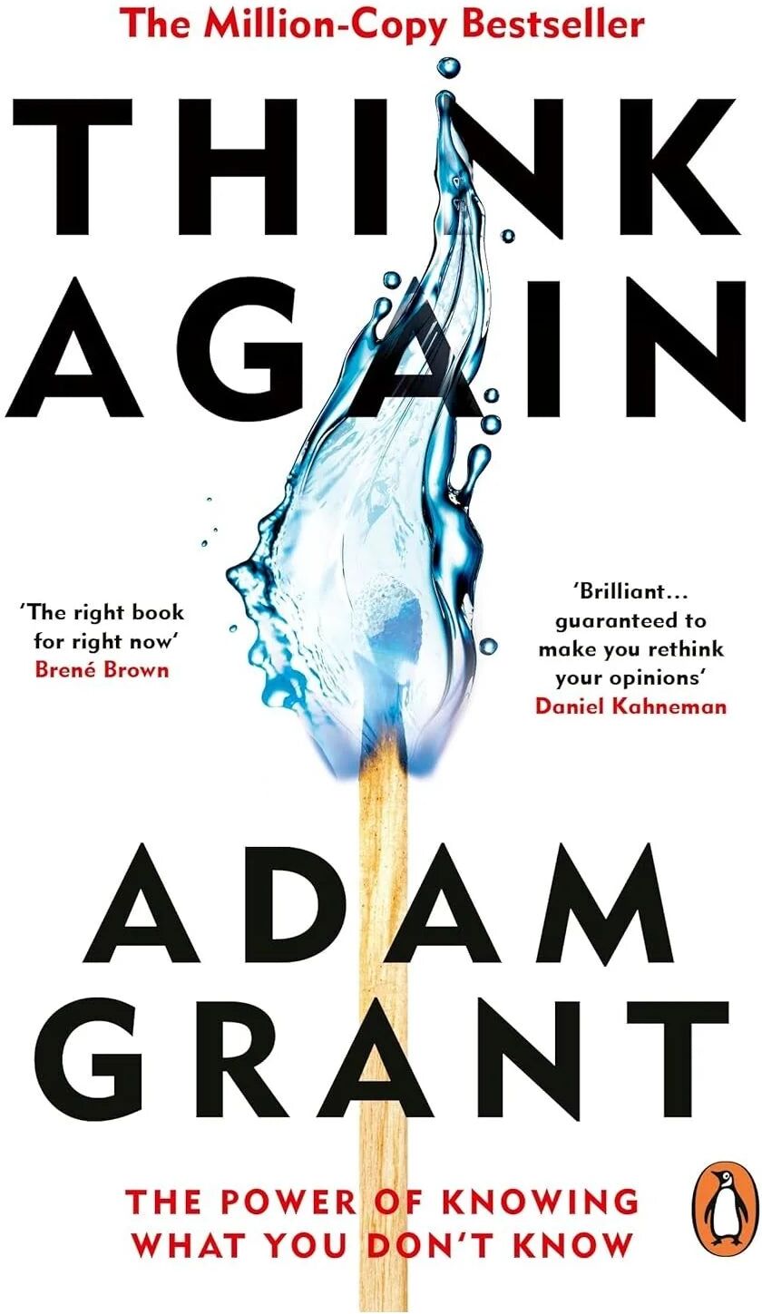 Think Again: The Power of Knowing What You Don't Know by Adam Grant - WH Allen Hardback - #1 NYT Bestseller on Rethinking & Intellectual Humility