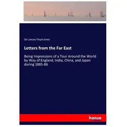 Letters from the Far East, Belletristik von De Lancey Floyd-Jones