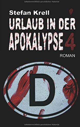Stefan Krell - Urlaub in der Apokalypse 4: Horror-Thriller - Preis vom 05.10.2026 03:47:11 h