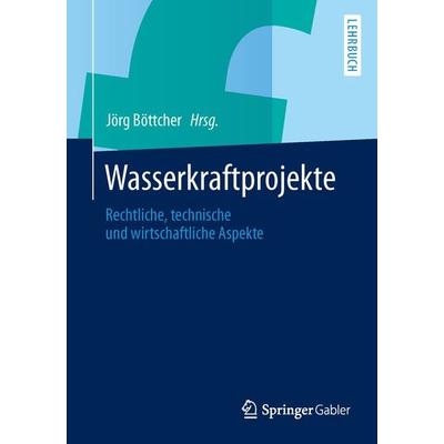 Wasserkraftprojekte, Taschenbuch von , Springer Berlin, 978-3-642-40111-4