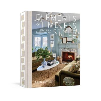 Elements of Timeless Style, Gebundene Ausgabe von Erin Gates, HarperCollins, 978-1-982197-12-4