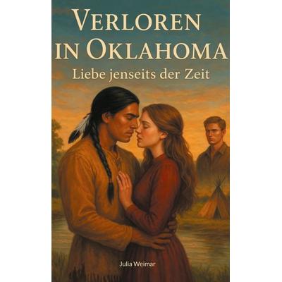 Verloren in Oklahoma, Taschenbuch von Julia Weimar, BoD – Books on Demand, 978-3-695-74175-5