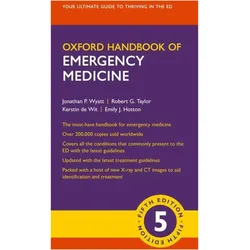 Oxford Handbook of Emergency Medicine, Fachbücher von Jonathan P. Wyatt, Kerstin de Wit, Robert G. Taylor, Emily J. Hotton