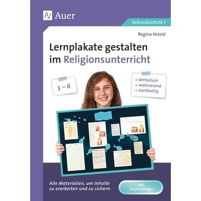 Lernplakate gestalten im Religionsunterricht 5-6, Geheftet von Regina Nizold, Auer Verlag in der AAP Lehrerwelt GmbH, 978-3-403-08388-7