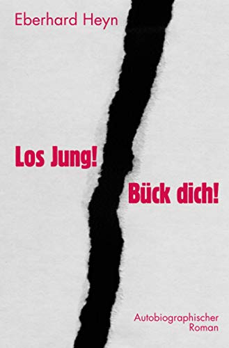 Los Jung! Bück dich!: Autobiographischer Roman - Preis vom 09.10.2026 07:28:09 h