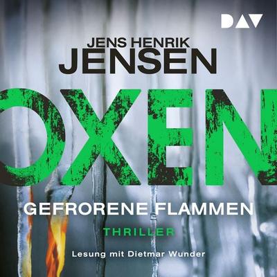 Oxen. Gefrorene Flammen - Jens Henrik Jensen, Audio, 9783742408471