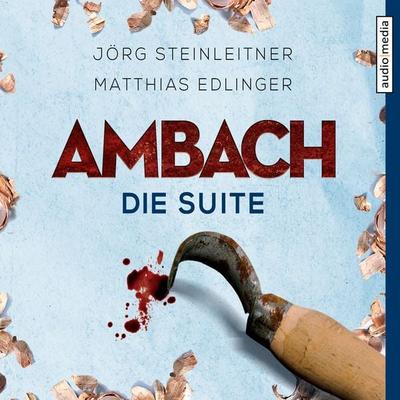 Ambach - Die Suite - Jörg Steinleitner,Matthias Edlinger, Audio, 9783956395710