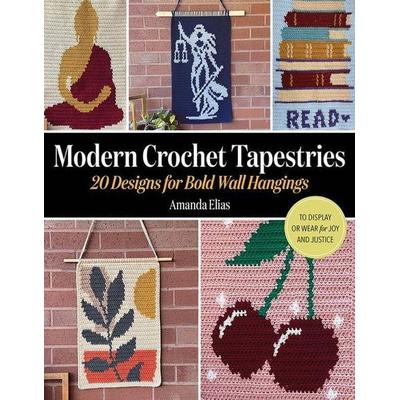 Modern Crochet Tapestries, Taschenbuch von Amanda Elias, Rocky Nook, Inc.