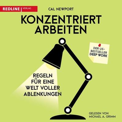 Konzentriert arbeiten - Cal Newport, CD, 9783748401223