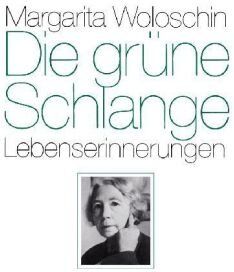 Margarita Woloschin - Die grüne Schlange: Lebenserinnerungen - Preis vom 11.10.2026 03:10:56 h
