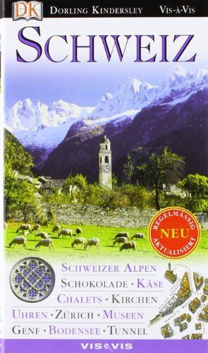 Adriana Czupryn - Vis a Vis Reiseführer Schweiz: Schweizer Alpen, Schokolade, Käse, Chalets, Kirchen, Uhren, Zürich, Museen, Genf, Bodensee, Tunnel - Preis vom 15.10.2026 23:06:25 h