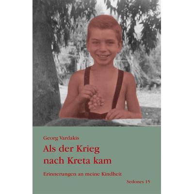 Als der Krieg nach Kreta kam, Taschenbuch von Georg Vardakis, Balistier, Th, 978-3-937108-23-0