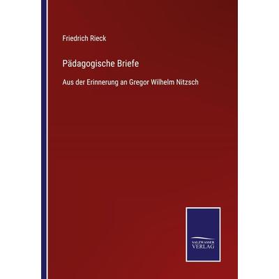 Pädagogische Briefe, Taschenbuch von Friedrich Rieck, BoD - Books on Demand, 978-3-7525-3868-7