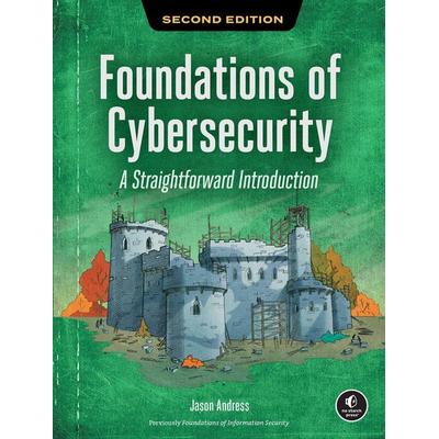 Foundations of Cybersecurity, 2nd Edition, Taschenbuch von Jason Andress, Random House LLC US, 978-1-71850-440-0
