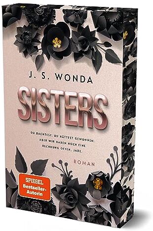 J. S. Wonda - Sisters: Große Erstauflage mit Farbschnitt (Bastards): Exklusiver Farbschnitt, nur solange der Vorrat reicht! - Preis vom 14.10.2026 23:07:16 h
