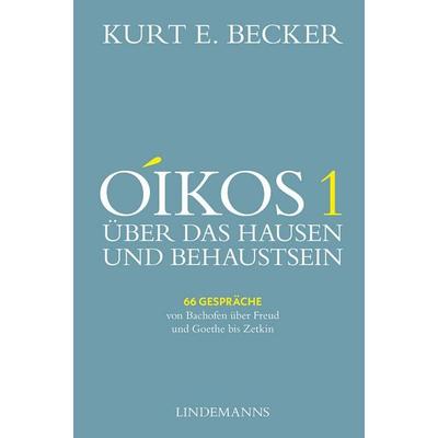 OIKOS 1, Taschenbuch von Kurt E. Becker, Lindemanns Verlag & Agentur, 978-3-96308-268-9