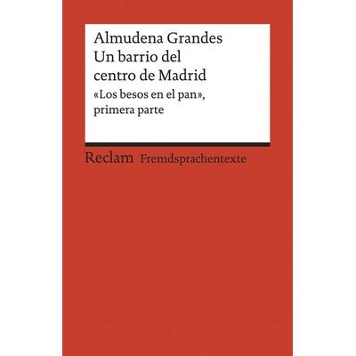 Un barrio del centro de Madrid, Taschenbuch von Almudena Grandes, Reclam, Philipp, 978-3-15-019968-8