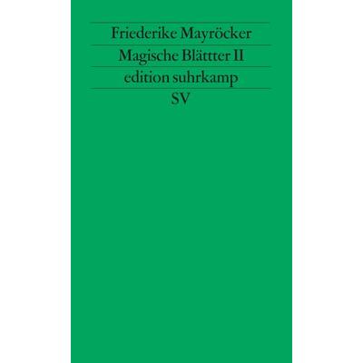 Magische Blätter II, Taschenbuch von Friederike Mayröcker, Suhrkamp, 978-3-518-11421-6