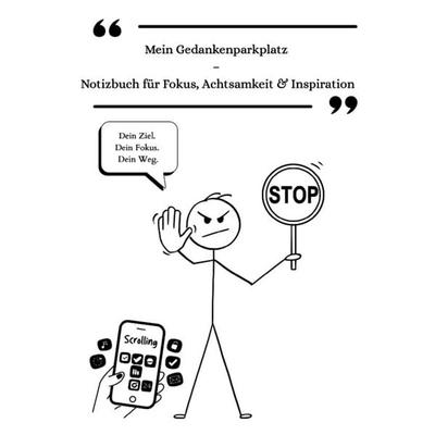 Mein Gedankenparkplatz – Notizbuch für Fokus, Achtsamkeit & Inspiration, Taschenbuch von Jamila-Jennah Adam-Sallam, Epubli, 978-3-565-00130-9