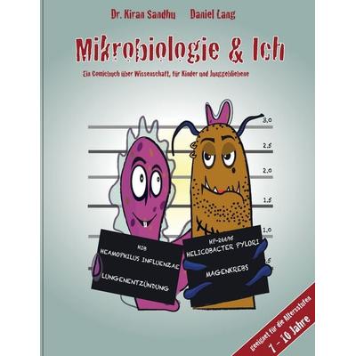 Mikrobiologie & Ich, Taschenbuch von Kiran Sandhu,Daniel Lang, BoD – Books on Demand, 978-3-7392-4672-7