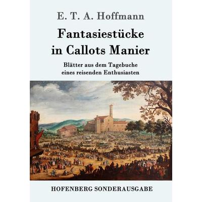 Fantasiestücke in Callots Manier, Taschenbuch von E.T.A. Hoffmann, Hofenberg, 978-3-86199-544-9