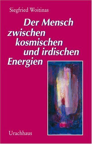 Siegfried Woitinas - Der Mensch zwischen kosmischen und irdischen Energien - Preis vom 11.10.2026 03:10:56 h
