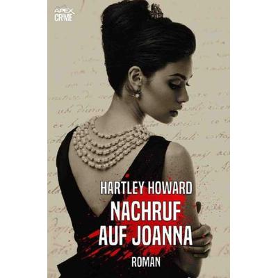 NACHRUF AUF JOANNA, Taschenbuch von Hartley Howard, Epubli, 978-3-7502-7643-7