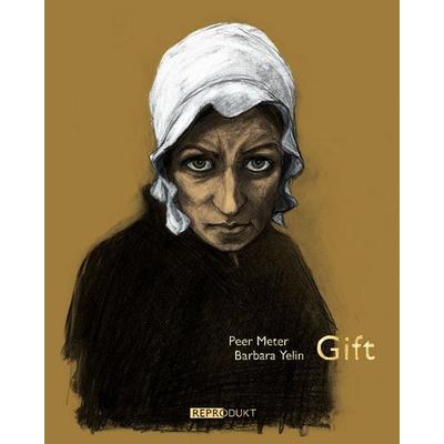 Gift, Taschenbuch von Peer Meter,Barbara Yelin, Reprodukt, 978-3-941099-41-8