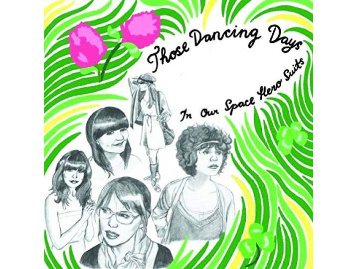 Those Dancing Days - In Our Space Hero Suits