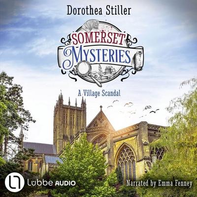 Somerset Mysteries - A Village Scandal - June Morgan's Cosy Mysteries, Episode 3 - Dorothea Stiller, Audio, 9783754019740