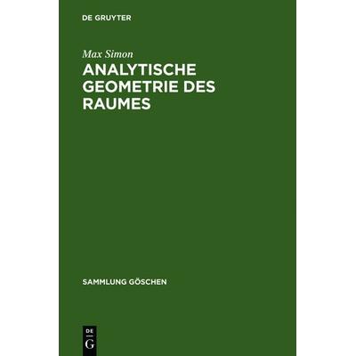 Analytische Geometrie des Raumes, Gebundene Ausgabe von Max Simon, De Gruyter, 978-3-11-100204-0