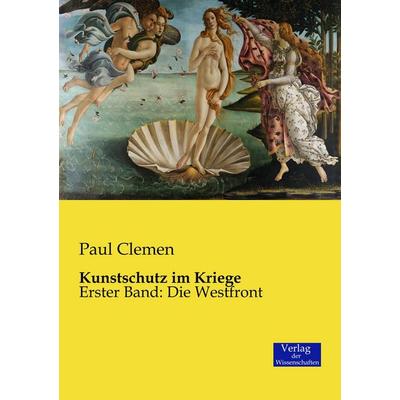 Kunstschutz im Kriege, Taschenbuch von Paul Clemen, Verlag der Wissenschaften, 978-3-95700-591-5