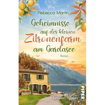 Lemon Blossoms - Geheimnisse auf der kleinen Zitronenfarm am Gardasee, Taschenbuch von Rebecca Martin, Piper Taschenbuch, 978-3-492-50960-2